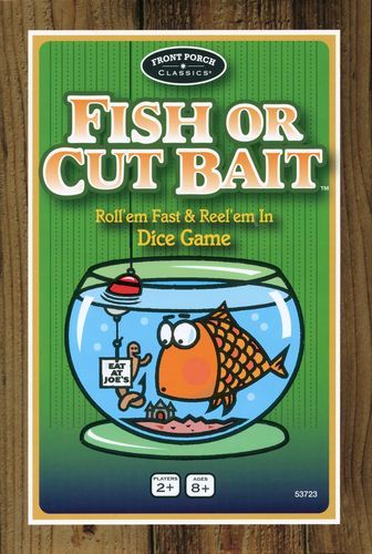 Fish or Cut Bait