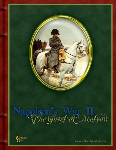 Napoleon's War Volume II: The Gates of Moscow