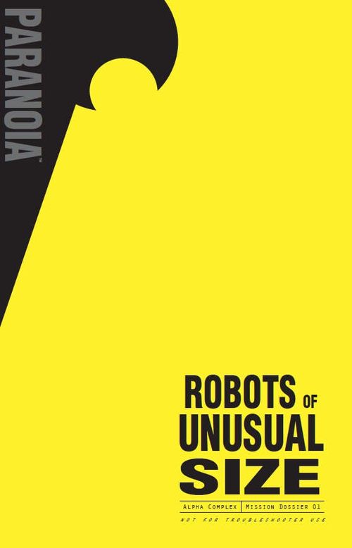 Paranoia: Robots of Unusual Size