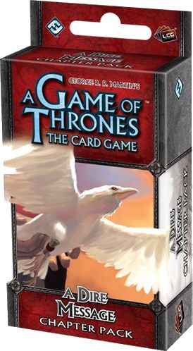 A Game of Thrones LCG: A Dire Message