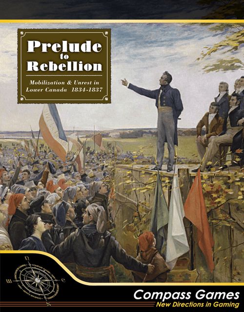 Prelude to Rebellion: Mobilization & Unrest in Lower Canada