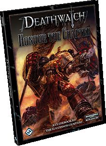 Deathwatch: Honour the Chapter