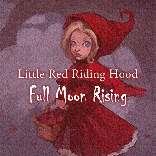 Обложка игры Little Red Riding Hood: Full Moon Rising