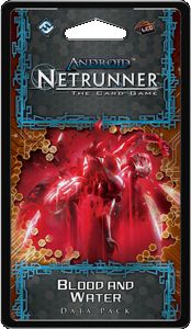 Android: Netrunner - Blood and Water