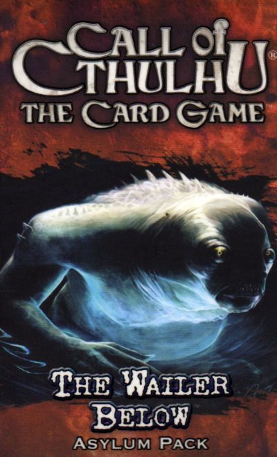 Call of Cthulhu LCG - The Wailer Below Asylum Pack