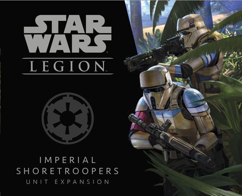 Обложка игры Star Wars: Legion - Imperial Shoretroopers Unit Expansion