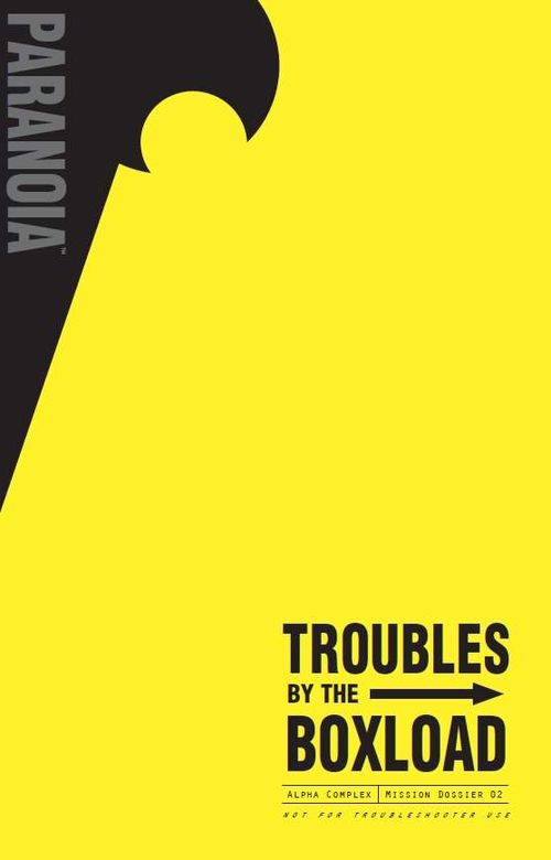 Paranoia: Troubles by the Boxload