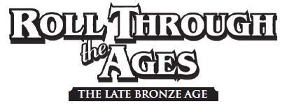 Roll Through the Ages: The Late Bronze Age